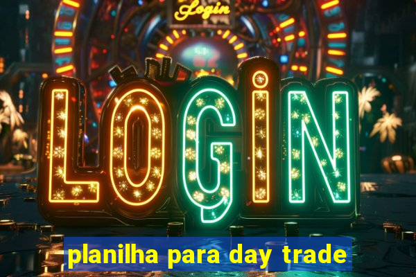 planilha para day trade